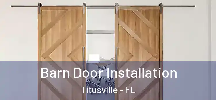 Barn Door Installation Titusville - FL