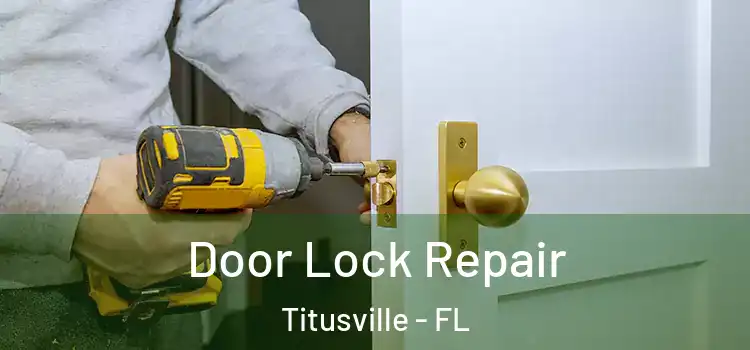 Door Lock Repair Titusville - FL