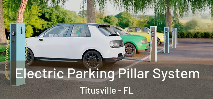 Electric Parking Pillar System Titusville - FL