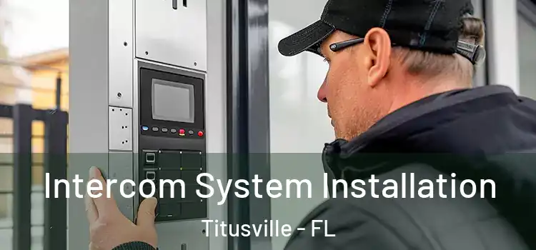 Intercom System Installation Titusville - FL