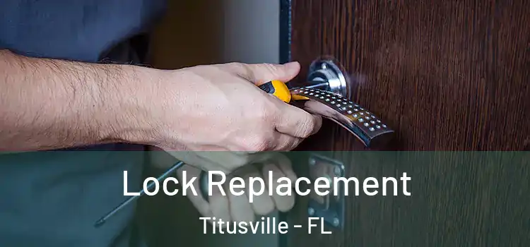 Lock Replacement Titusville - FL