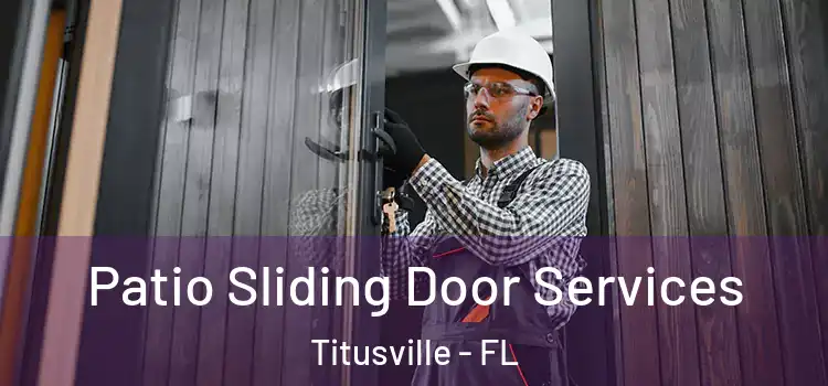 Patio Sliding Door Services Titusville - FL